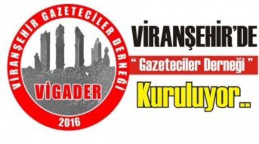 Viranşehir Gazeteciler Derneği Kuruluyor.