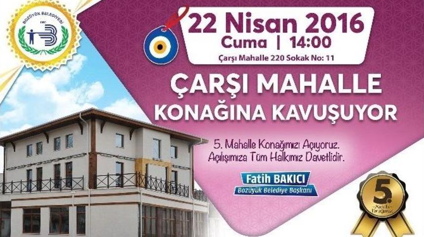 &Ccedil;arşı Mahalle Konağı Hizmete Giriyor