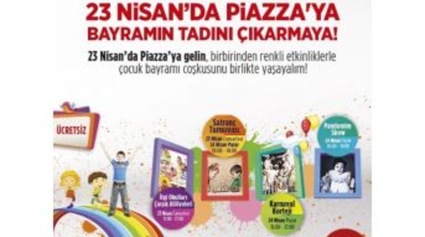 Piazza 23 Nisan&rsquo;da &Ccedil;ocuklara &Ccedil;ifte Bayram