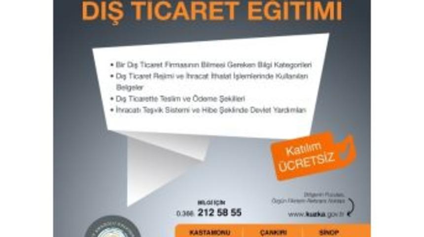 Kuzka, Kastamonu, &Ccedil;ankırı Ve Sinop&rsquo;ta &ldquo;dış Ticaret Eğitimi&rdquo; D&uuml;zenleyecek