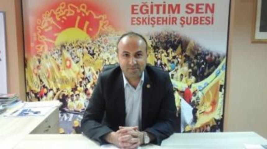 Eskişehir Eğitim Sen Şube Başkanı Serkan Demir: