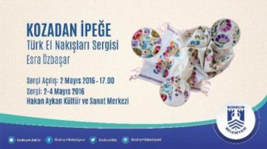 Bodrum&rsquo;da &ldquo;kozadan İpeğe&rdquo; T&uuml;rk El Nakışları Sergisi