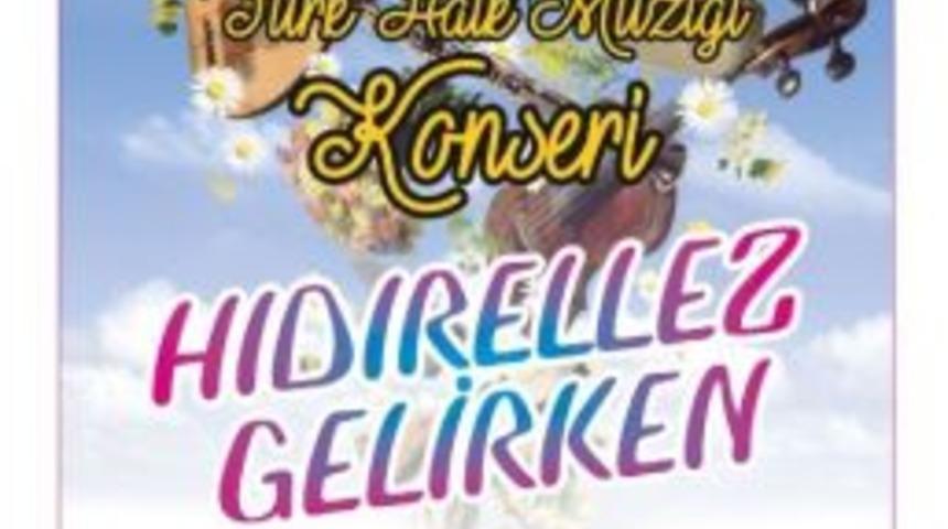 Edirne&rsquo;de &lsquo;hıdırellez Gelirken&rsquo; T&uuml;rk Halk M&uuml;ziği Konseri Ger&ccedil;ekleşecek
