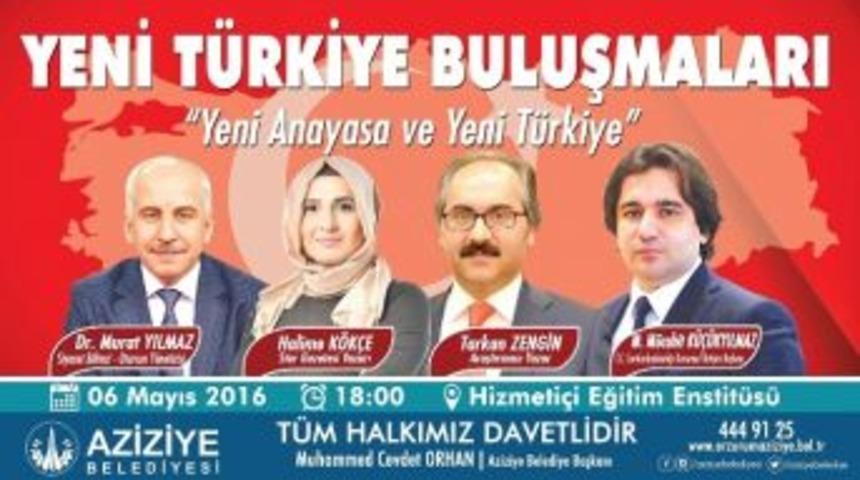 Erzurum&lsquo;da &ldquo;yeni T&uuml;rkiye&rdquo; Buluşması