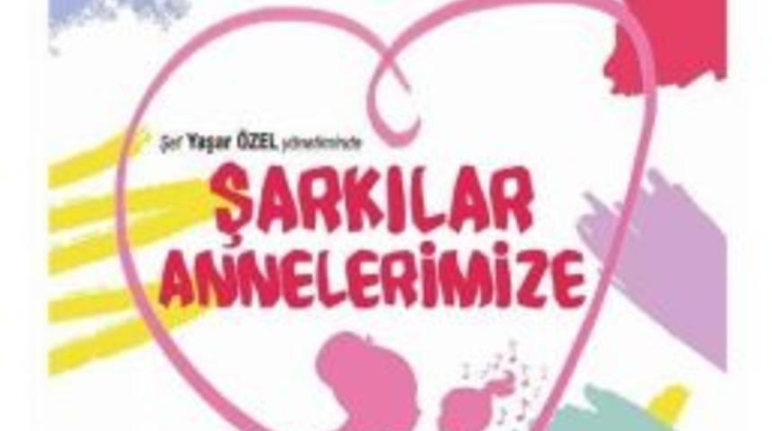 Şarkılar Annelere