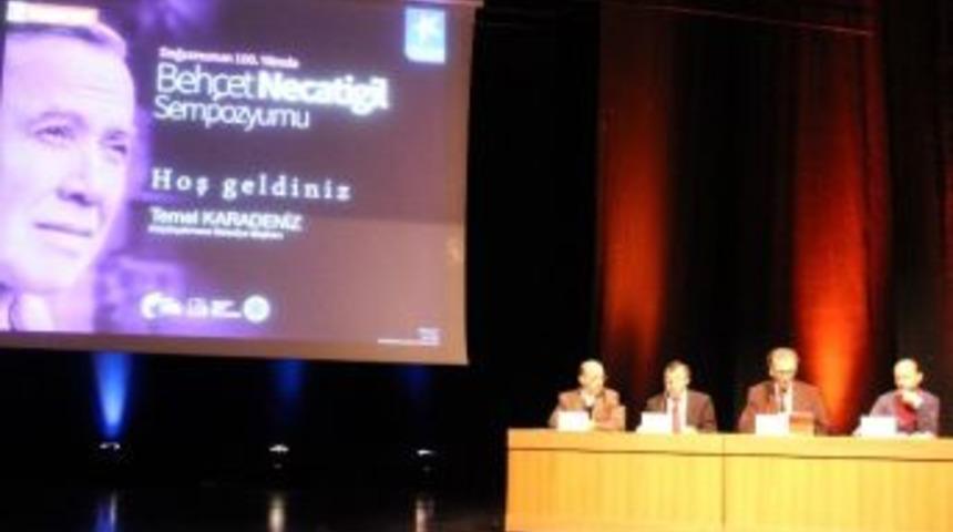 Beh&ccedil;et Necatigil, Doğumunun 100. Yılında Akademisyenler Tarafından Anıldı