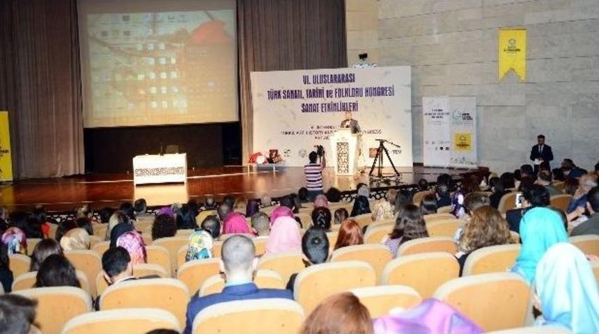 Konya&rsquo;da, 6. Uluslararası T&uuml;rk Sanatı, Tarihi Ve Folkloru Kongresi Başladı
