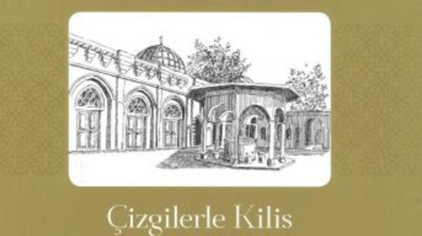 Kilis Valiliğinden Bir Yapıt Daha: &Ccedil;izgilerle Kilis