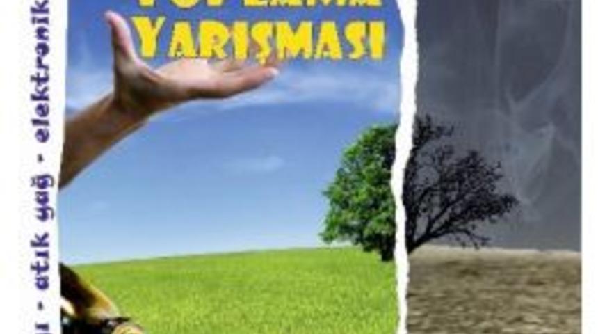 Atık Yarışmasında Son G&uuml;nler