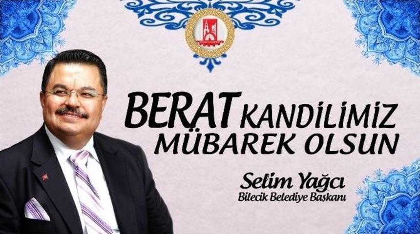 Başkan Yağcı&rsquo;dan Berat Kandili Mesajı
