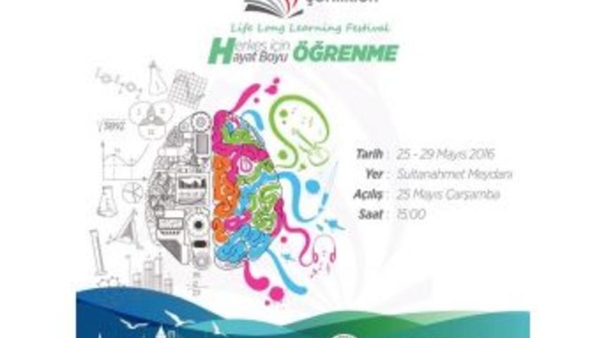 Hayat Boyu &Ouml;ğrenme Şenlikleri 25 Mayıs&rsquo;ta İstanbul&rsquo;da