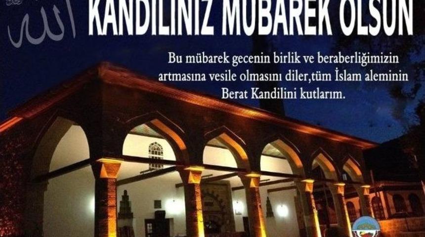 Osmaneli Belediye Başkanı Şahin&rsquo;den Berat Kandili Mesajı