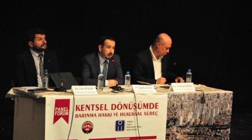 "kentsel D&ouml;n&uuml;ş&uuml;mde Barınma Hakkı Ve Hukuksal S&uuml;re&ccedil;" Paneli