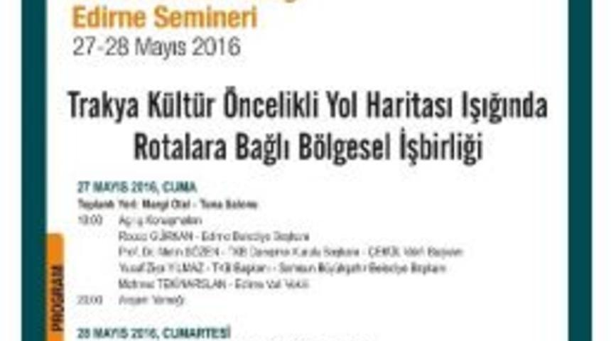 Tarihi Kentler Birliği Edirne Belediyesi&rsquo;nin Ev Sahipliği İle Toplanıyor