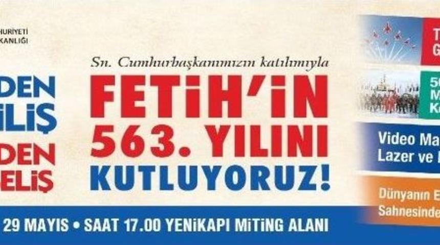 İstanbul&rsquo;un Fethinin 563&rsquo;&uuml;nc&uuml; Yılında G&ouml;rkemli Kutlama