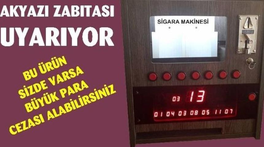 Akyazı Zabıtasından Sigara Makinesi Uyarısı