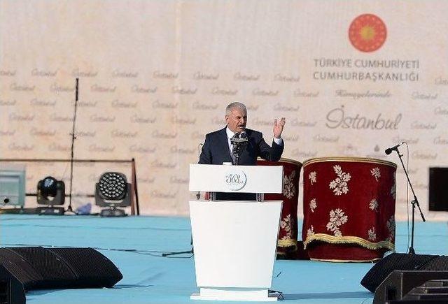 Başbakan Binali Yıldırım: &ldquo;fetih Hakkın, Doğrunun, Adaletin, İyiliğin Kapısını A&ccedil;maktır&rdquo; 1