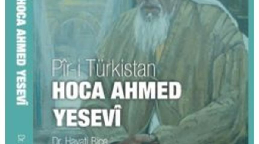 Ahmet Yesevi Üniversitesinden Hoca Ahmed Yesevi Külliyatına Yeni Bir Eser