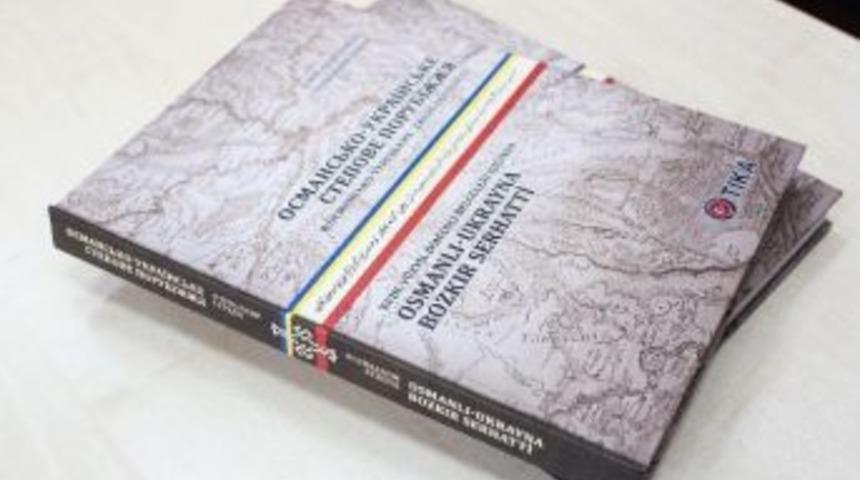 Tika Destekli "osmanlı-ukrayna Bozkır Serhatti" Yayımlandı