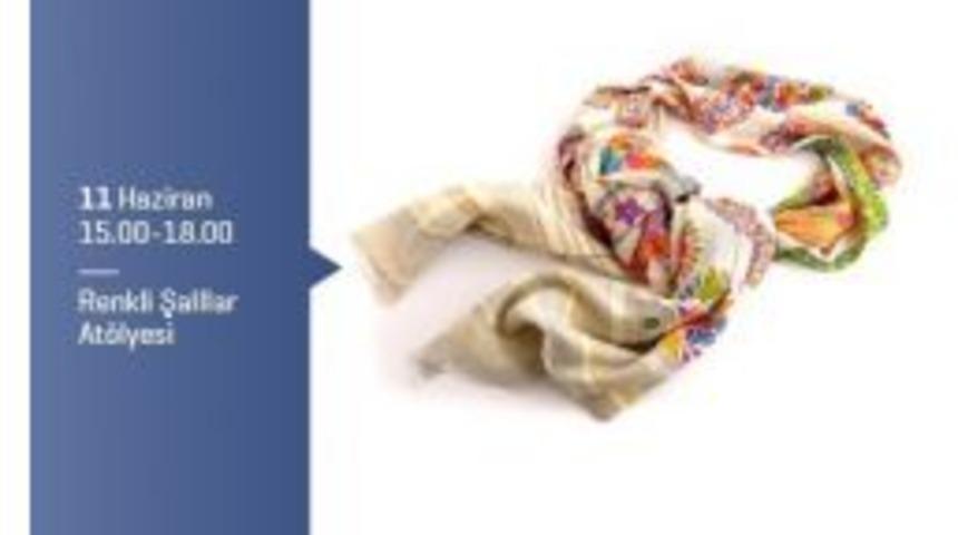 Forum Gaziantep Kadınlar Kul&uuml;b&uuml;&rsquo;nde Bu Hafta, Renkli Şallar At&ouml;lyesi