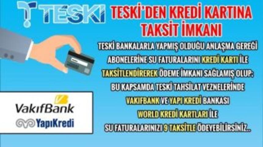 Teski&rsquo;den Kredi Kartına Taksit İmkanı