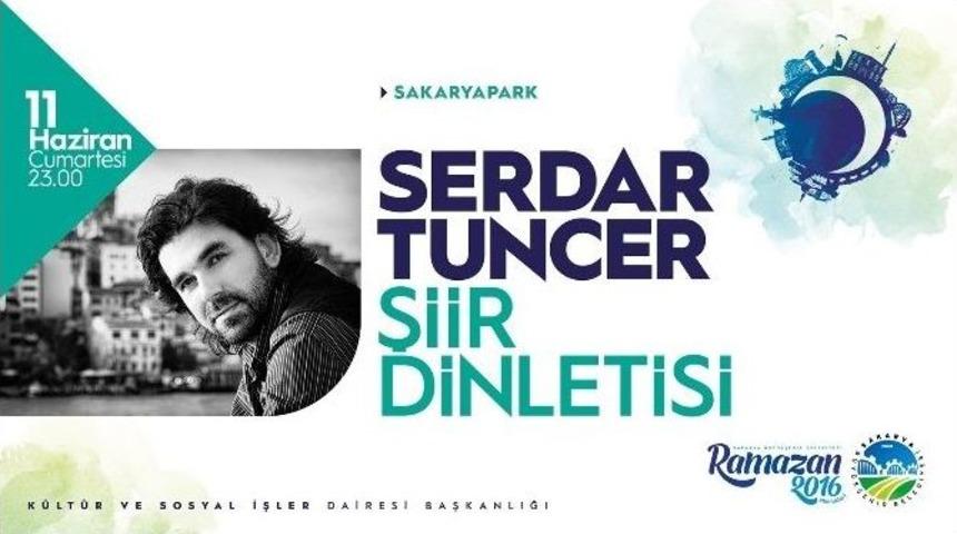 Serdar Tuncer Sakaryalılarla Buluşacak