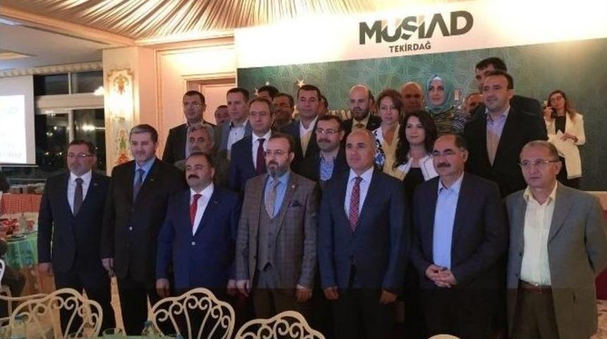 Ak Parti Tekirdağ Milletvekilleri Müsiad’ın İftar Programında Bir Araya Geldi