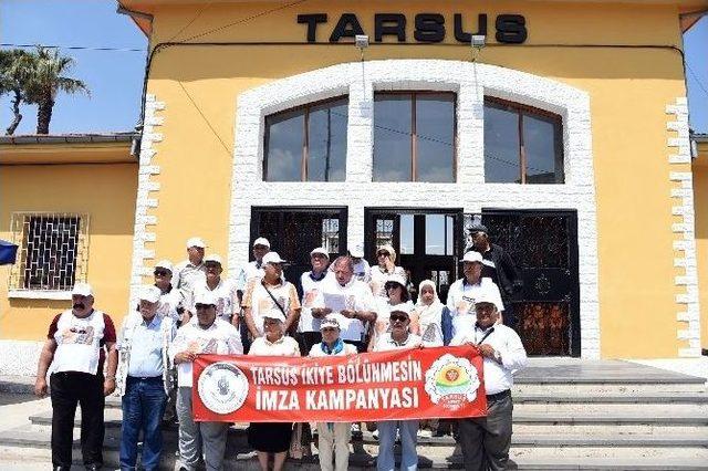 “tarsus İkiye Bölünmesin” İmza Kampanyası