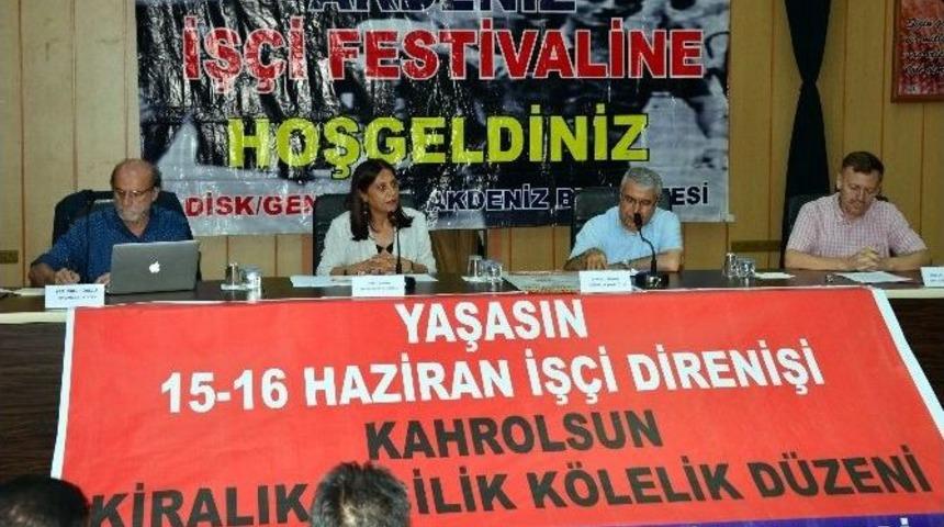Akdeniz İş&ccedil;i Festivali Başladı