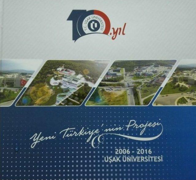 Uşak Üniversitesi’nin 10 Yıllık Başarı Hikayesi Bu Kitapta