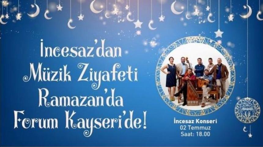 İncesaz Forum Kayseri&rsquo;de