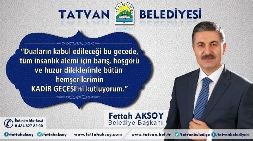 Başkan Fettah Aksoy&rsquo;un Kadir Gecesi Mesajı