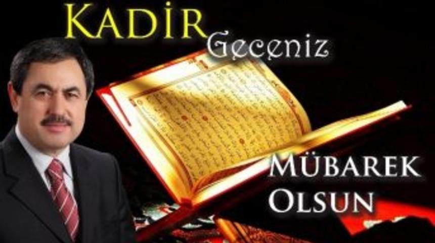 Başkan Eser&rsquo;den Kadir Gecesi Mesajı