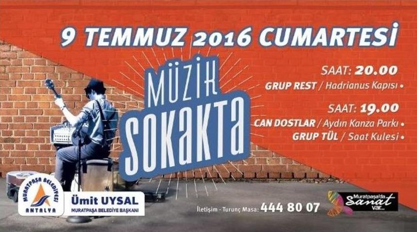 Muratpaşa Sokaklarında M&uuml;zik Var