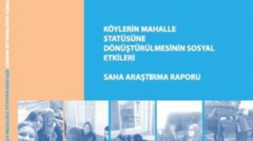 K&ouml;ylerin Mahalle Stat&uuml;s&uuml;ne D&ouml;n&uuml;şt&uuml;r&uuml;lmesinin Sosyal Etkileri