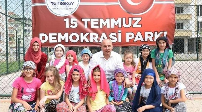 Tekkek&ouml;y&rsquo;e &ldquo;15 Temmuz Demokrasi Parkı&rdquo;
