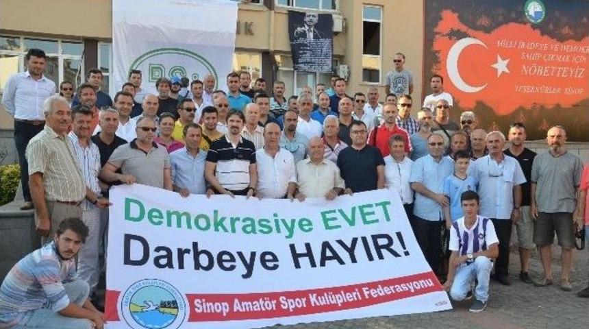 Sinop&rsquo;ta Amat&ouml;r Spor Kul&uuml;pleri &ldquo;demokrasiye Evet, Darbelere Hayır&rdquo; Dedi