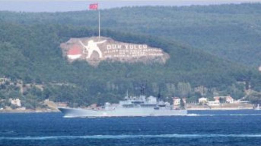 Rus Savaş Gemisi &Ccedil;anakkale Boğazından Ge&ccedil;ti
