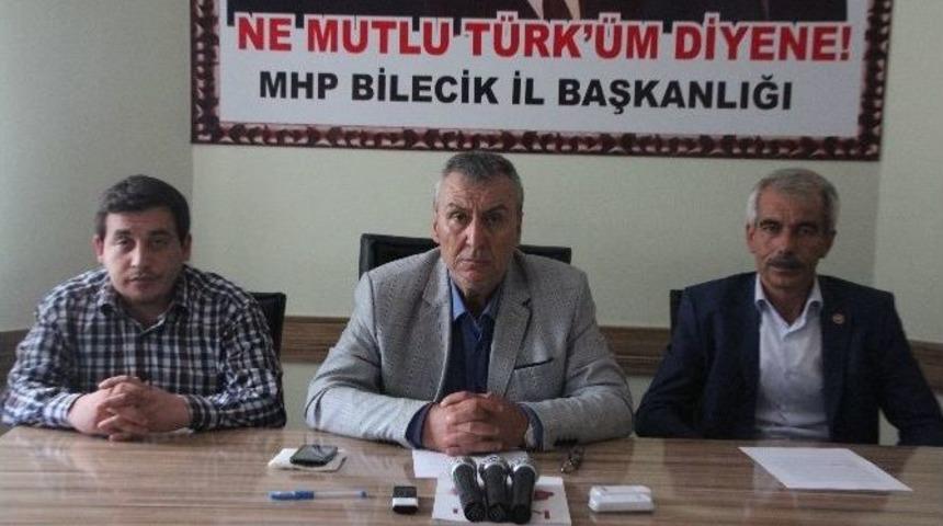 Mhp Bilecik İl Başkanı Mehmet Karuk:
