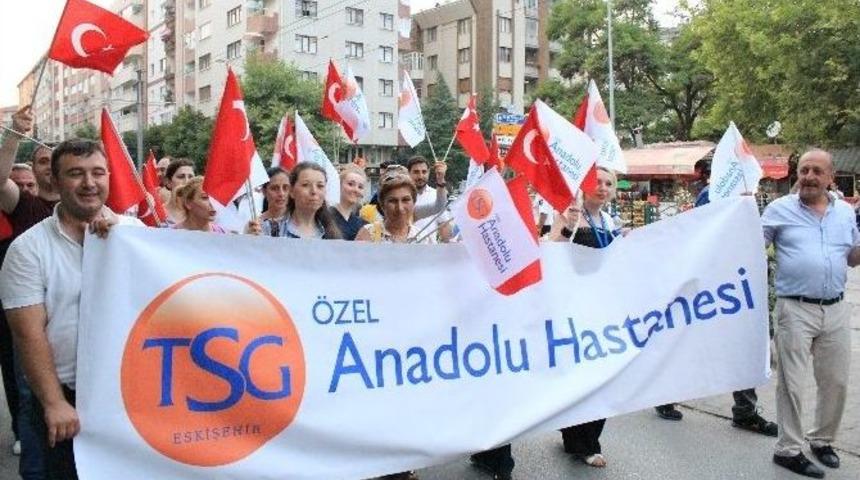 &Ouml;zel Eskişehir Tsg Anadolu Hastanesi&rsquo;nden Demokrasi Y&uuml;r&uuml;y&uuml;ş&uuml;ne Destek