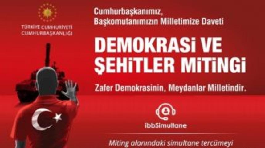 &ldquo;demokrasi Ve Şehitler Mitingi&rdquo; İnternetten Farklı Dillerde Takip Edilebilecek