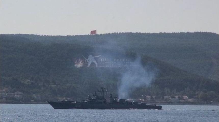 Rus Savaş Gemileri &Ccedil;anakkale Boğazı&rsquo;ndan Ge&ccedil;ti