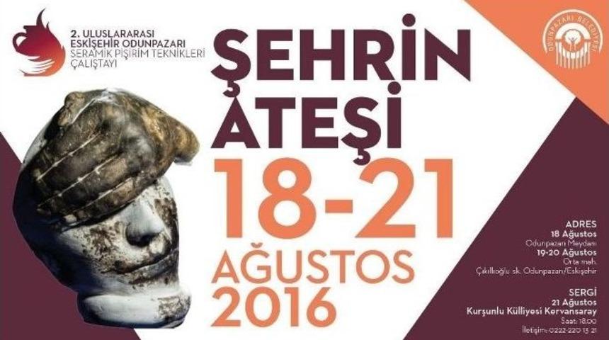 Uluslararası Eskişehir Odunpazarı Seramik Pişirim &Ccedil;alıştayı Başlıyor