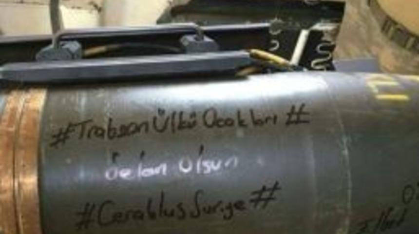 Cerablus&rsquo;tan Trabzon&rsquo;a Top Mermisi İle Selam G&ouml;nderdiler