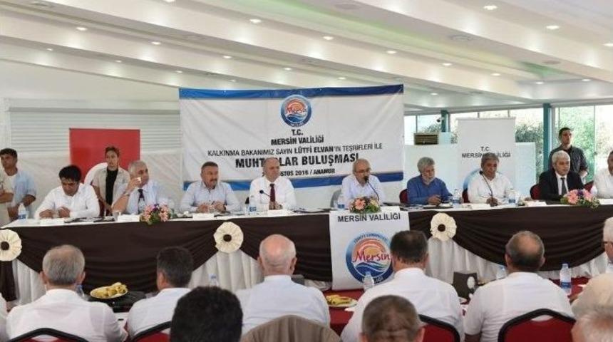 Bakan Elvan, Anamur&rsquo;da Muhtarlarla Buluştu