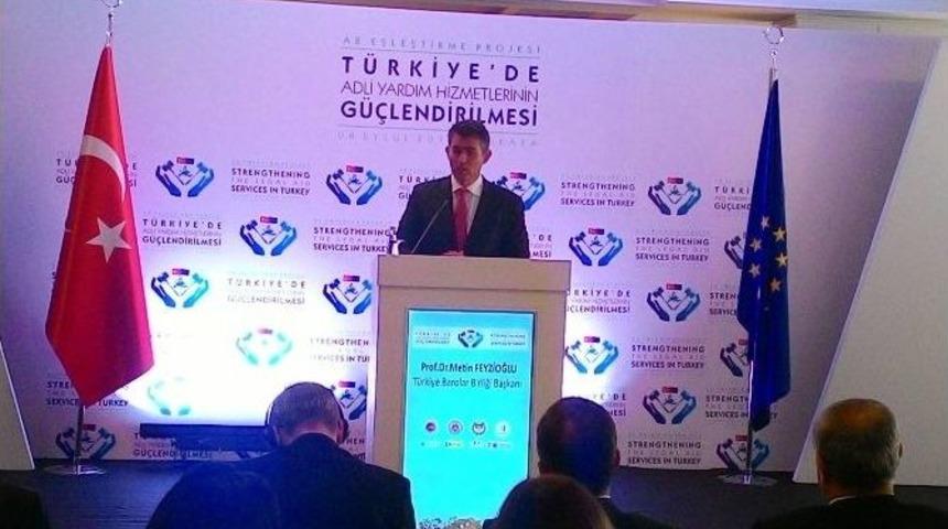 Adli Yardım Hizmetlerinin G&uuml;&ccedil;lendirilmesi Projesi A&ccedil;ılış T&ouml;reni