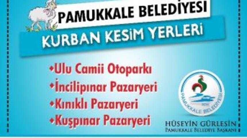Pamukkale&rsquo;de Kurban Kesim Yerleri A&ccedil;ıklandı