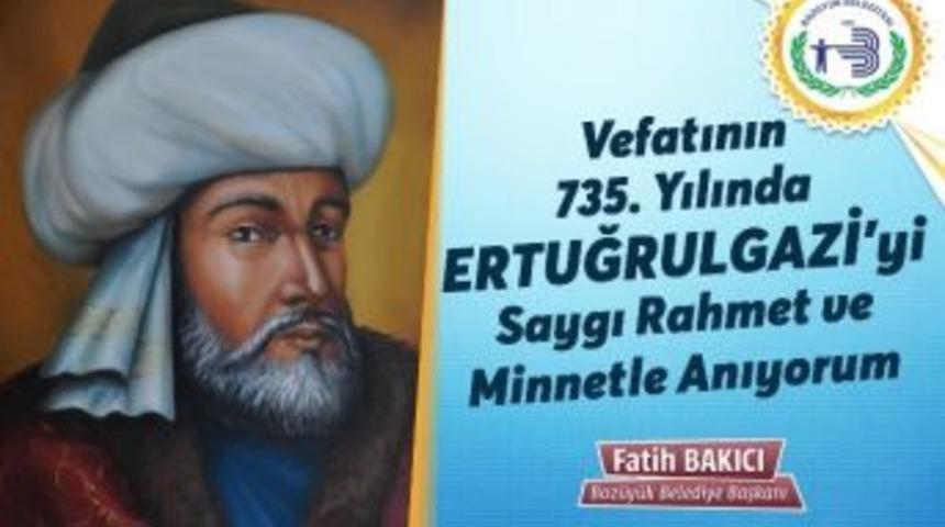 Başkan Bakıcı&rsquo;dan 735. Ertuğrul Gazi&rsquo;yi Anma Ve Y&ouml;r&uuml;k Şenlikleri Mesajı;