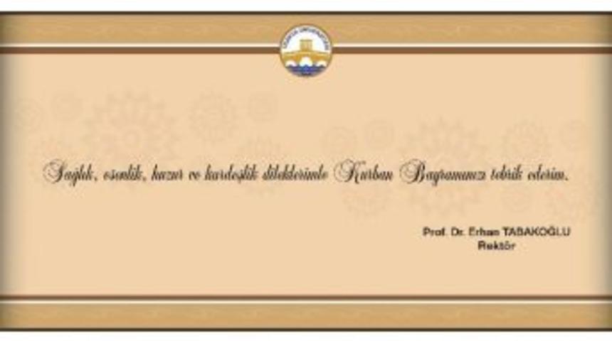 Trakya &Uuml;niversitesi Rekt&ouml;r&uuml; Prof. Dr. Tabakoğlu, Kurban Bayramı&rsquo;nı Kutladı