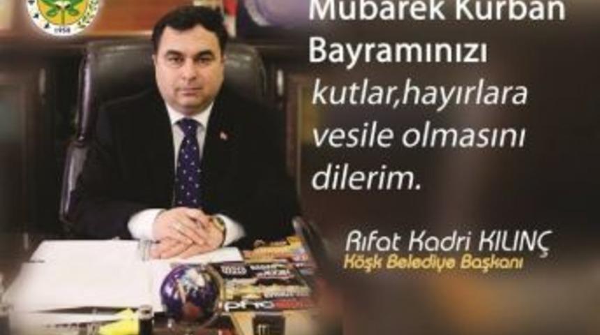Başkan Rıfat Kadri Kılın&ccedil;&rsquo;ın Kurban Bayramı Mesajı